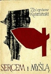 Okładka książki Sercem i myślą Zbigniew Kośminski