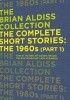 Okładka książki The Complete Short Stories: The 1960s (Part 1) Brian W. Aldiss