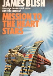 Okładka książki Mission to the Heart Stars James Blish