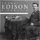 Okładka książki Thomas Alva Edison. Biografia autoryzowana Thomas A. Edison, William H. Meadowcroft