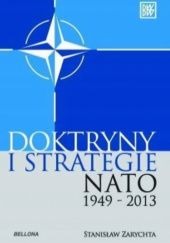Okładka książki Doktryny i strategie NATO 1949-2013 Stanisław Zarychta