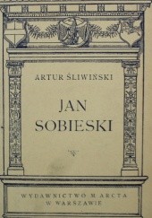 Okładka książki Jan Sobieski Artur Śliwiński