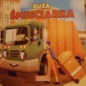 Okładka książki Duża śmieciarka Agnieszka Nożyńska-Demianiuk