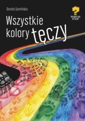 Okładka książki Wszystkie kolory tęczy, zbiór opowiadań Dorota Sumińska