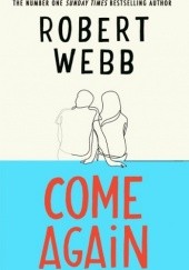 Okładka książki Come Again Robert Webb
