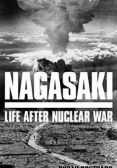 Okładka książki Nagasaki: Life After Nuclear War Susan Southard