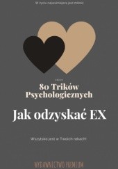 Okładka książki Jak odzyskać EX  80 Sztuczek Psychologicznych Katarzyna Premium
