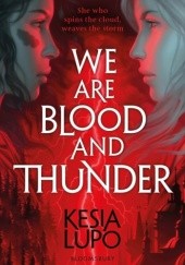 Okładka książki We are Blood and Thunder Kesia Lupo