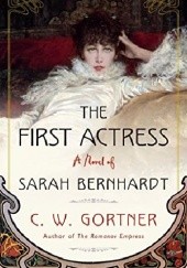 Okładka książki The First Actress Christopher W. Gortner