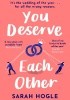 You Deserve Each Other