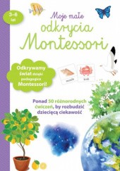 Okładka książki Moje małe odkrycia Montessori praca zbiorowa
