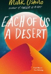 Okładka książki Each of Us a Desert Mark Oshiro