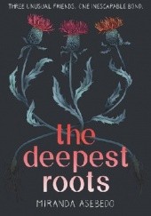 Okładka książki The Deepest Roots Miranda Asebedo