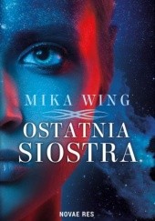 Okładka książki Ostatnia siostra Mika Wing