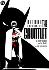 Okładka książki Batman Chronicles: The Gauntlet Matt Hollingsworth, Scott Peterson, Lee Weeks