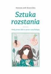 Okładka książki Sztuka rozstania Honorata Janik- Skowrońska