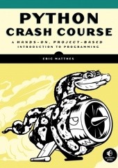 Okładka książki Python Crash Course: A Hands-On, Project-Based Introduction to Programming Matthes Eric