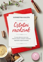 Okładka książki Ostatni rozdział Katarzyna Kalista