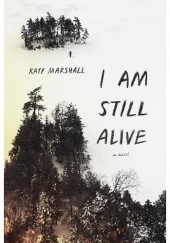 Okładka książki I am still Alive Kate Marshall