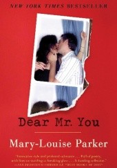 Okładka książki Dear Mr. You Mary-Louise Parker