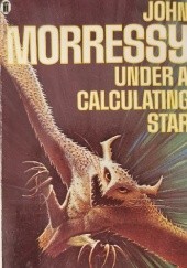 Okładka książki Under a Calculating Star John Morressy