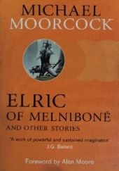 Okładka książki Elric of Melniboné and Other Stories Michael Moorcock
