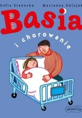 Okładka książki Basia i chorowanie Marianna Oklejak, Zofia Stanecka