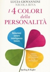 Okładka książki I 4 colori della personalità Lucia Giovannini, Nicola Riva