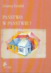 Okładka książki Państwo w państwie Jolanta Żyndul