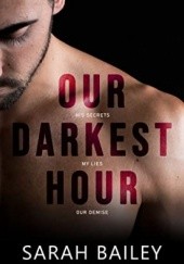 Okładka książki Our Darkest Hour Sarah Bailey