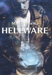 Okładka książki Hellware Marcin Mortka