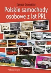 Okładka książki Polskie samochody osobowe z lat PRL Tomasz Szczerbicki