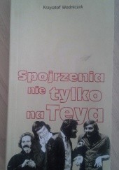 Okładka książki Spojrzenie nie tylko na Teya Krzysztof Wodniczak