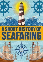 Okładka książki A Short History of Seafaring Brian Lavery