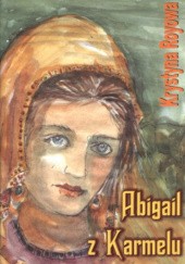 Okładka książki Abigail z Karmelu Krystyna Roy