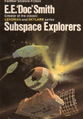 Okładka książki Subspace Explorers Edward Elmer Smith
