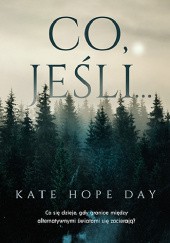 Okładka książki Co, jeśli… Kate Hope Day
