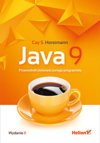 Java 9. Przewodnik doświadczonego programisty. Wydanie II pdf chomikuj