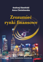 Okładka książki Zrozumieć rynki finansowe Andrzej Sławiński