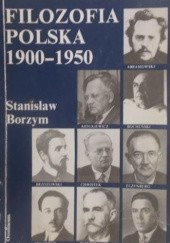 Okładka książki Filozofia polska 1900-1950 Stanisław Borzym