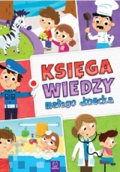 Okładka książki Księga wiedzy małego dziecka Anna Podgórska
