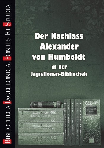 Der Nachlass Alexander von Humboldt in der Jagiellonen-Bibliothek. Spuścizna Aleksandra von Humboldta w Bibliotece Jagiellońskiej chomikuj pdf