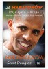 Okładka książki 26 maratonów. Moje życie w biegu Meb Keflezighi,&nbsp;Douglas Scott