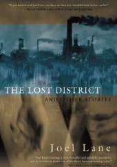 Okładka książki The Lost District and Other Stories autorstwa Joel Lane