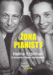 Okładka książki Żona pianisty Filip Mazurczak, Halina Szpilman