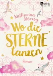 Okładka książki Wo die Sterne tanzen Katharina Herzog