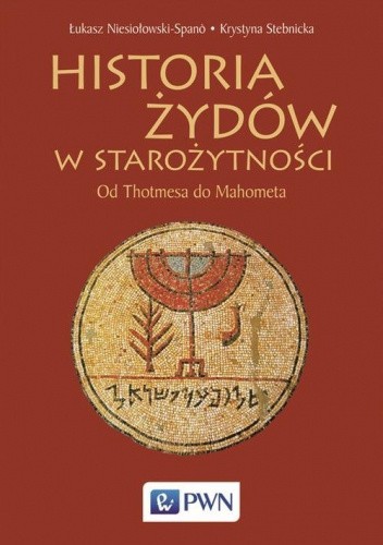 Historia Żydów w starożytności. Od Thotmesa do Mahometa pdf chomikuj