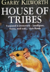 Okładka książki House of Tribes Garry Kilworth