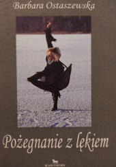 Okładka książki Pożegnanie z lękiem Barbara Ostaszewska