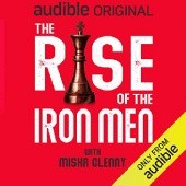 Okładka książki The Rise of the Iron Men Misha Glenny
